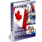 Fathers going to Custody Court in Canada